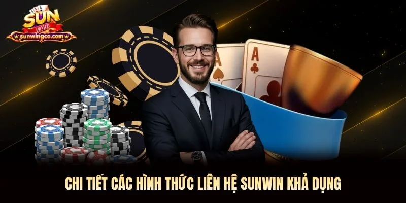 Chi tiết các hình thức liên hệ Sunwin khả dụng Chi tiết các hình thức liên hệ Sunwin khả dụng