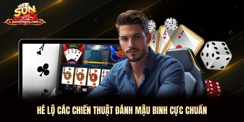 Hé lộ các chiến thuật đánh mậu binh Sunwin cực chuẩn