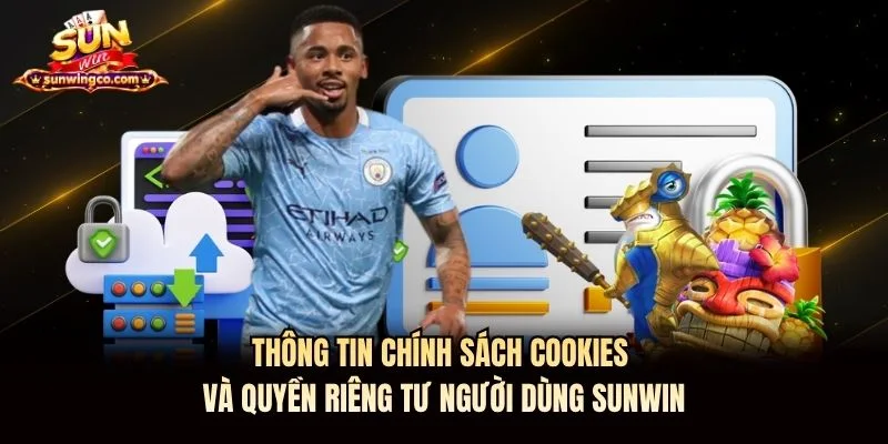 Thông tin chính sách Cookies và quyền riêng tư người dùng Sunwin Thông tin chính sách Cookies Sunwin và quyền riêng tư người dùng